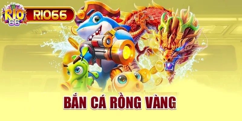 Săn cá rồng vàng hiện nay là top 1 game bắn cá hay nhất trong năm 2025