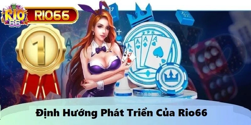 Rio66 ra đời với sứ mệnh tạo nên một cộng đồng tín đồ đam mê cá cược